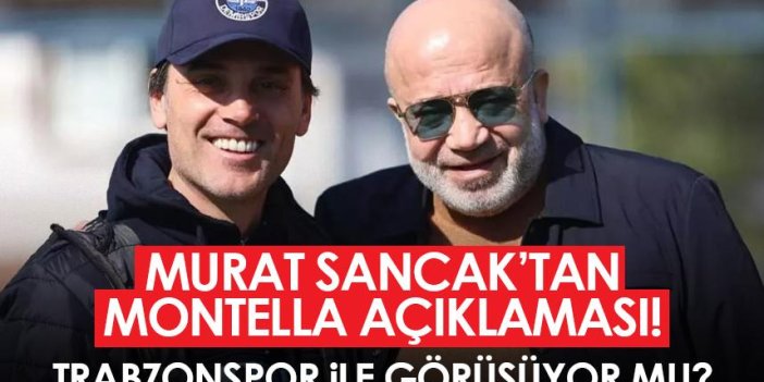 Murat Sancak'tan Trabzonspor'un Montella iddialarına sert yanıt!