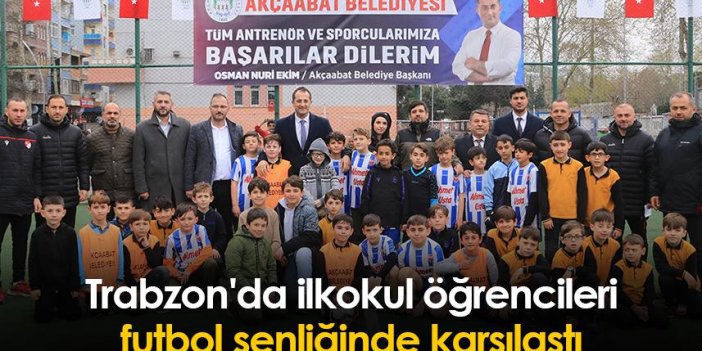 Trabzon'da ilkokul öğrencileri futbol şenliğinde karşılaştı