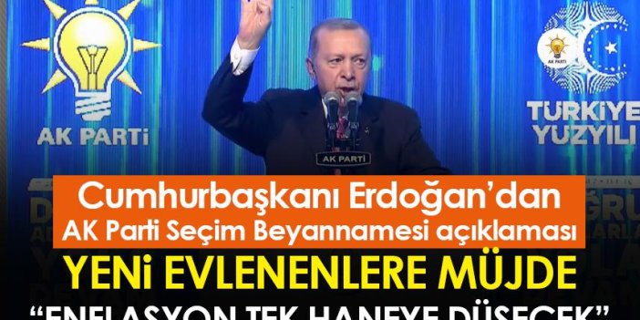 Cumhurbaşkanı Erdoğan AK Parti Seçim Beyannamesi açıkladı