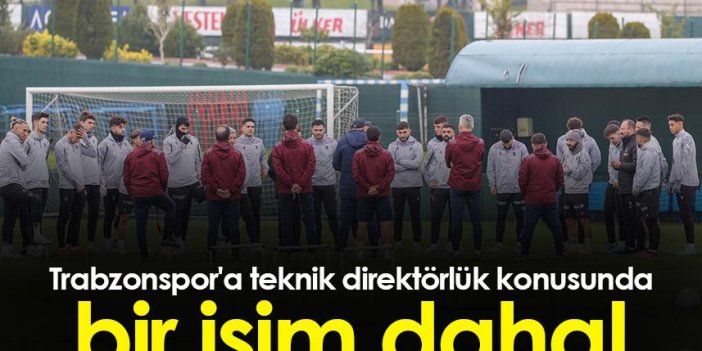 Trabzonspor'a teknik direktörlük konusunda bir isim daha!