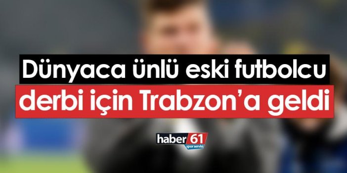 Dünyaca ünlü eski futbolcu Trabzonspor - Beşiktaş maçını tribünden takip etti