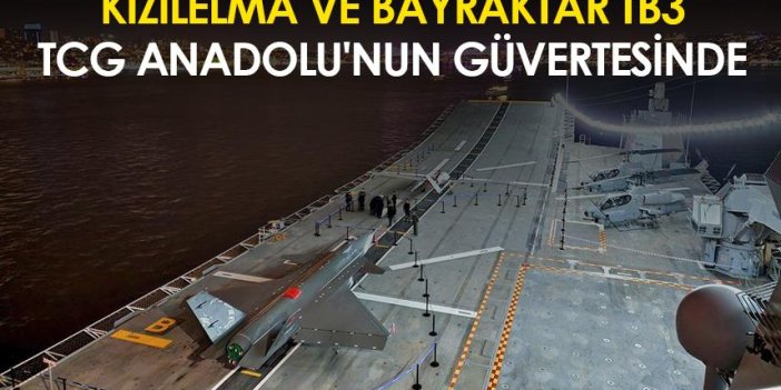 KIZILELMA ve Bayraktar TB3, TCG Anadolu'nun güvertesinde