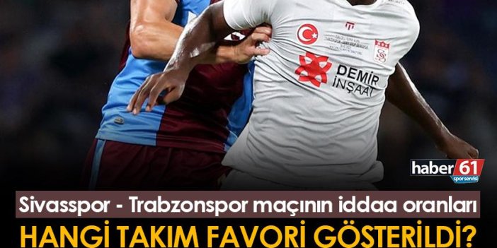 Sivasspor - Trabzonspor maçının iddaa oranları: Favori kim?