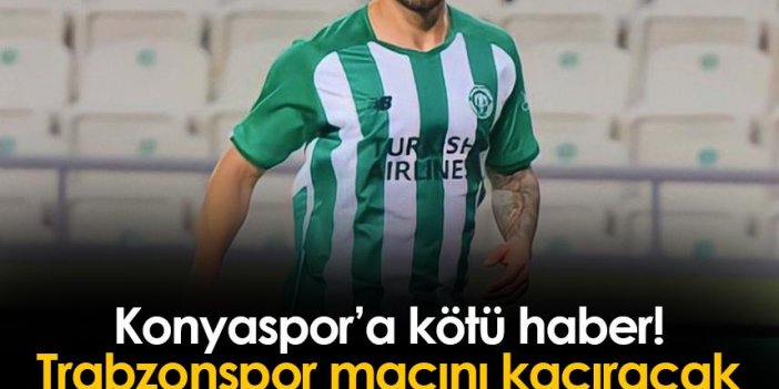 Konyaspor'da şok sakatlık! Trabzonspor maçında forma giyemeyecek