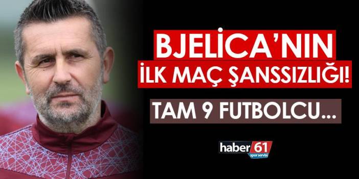 Trabzonspor'da Bjelica'nın şanssızlığı! Tam 9 futbolcu...