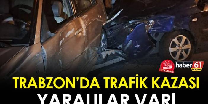 Trabzon'da Akyazı mevkii'nde trafik kazası! Yaralılar var. 23 Nisan 2023