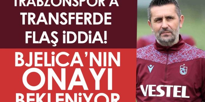 Trabzonspor'a transferde flaş iddia! Bjelica'nın onayı bekleniyor
