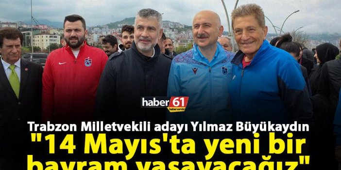 Trabzon Milletvekili adayı Yılmaz Büyükaydın 