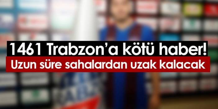 1461 Trabzon'a kötü haber! Genç oyuncu sakatlandı