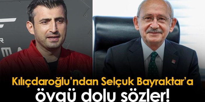 Kemal Kılıçdaroğlu'dan Selçuk Bayraktar'a övgü! 