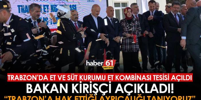 Trabzon’da et kombinasi bakanların katılımı ile açıldı