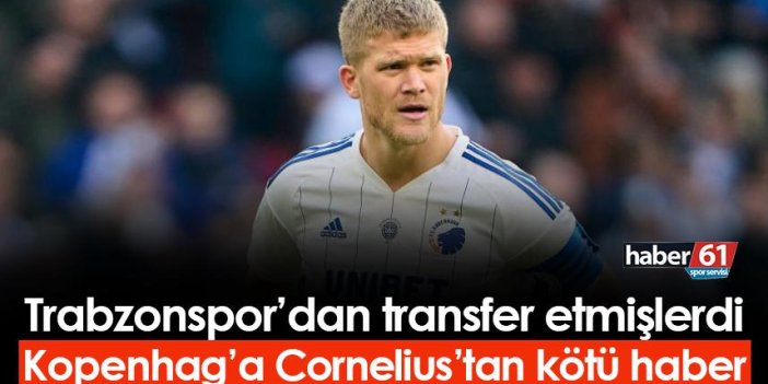 Trabzonspor'dan transfer etmişlerdi! Cornelius'tan Kopenhag'a kötü haber
