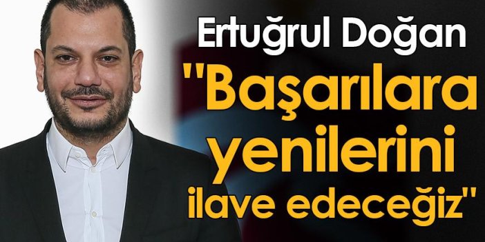 Trabzonspor Başkanı Doğan "Başarılara yenilerini ilave edeceğiz"