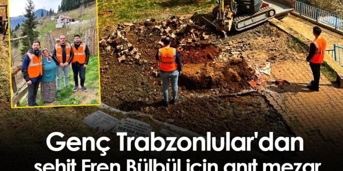 Genç Trabzonlular'dan şehit Eren Bülbül için anıt mezar