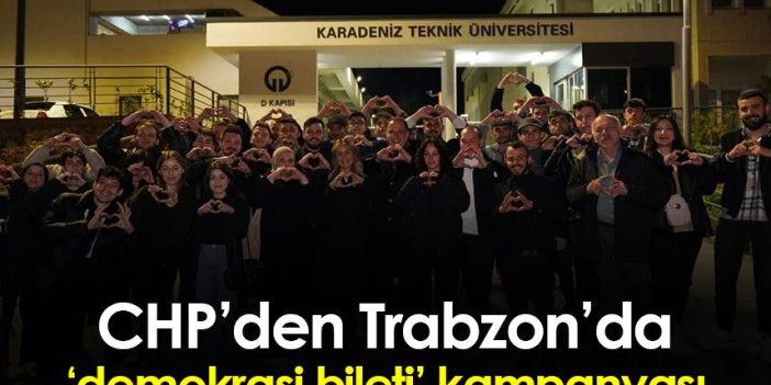 CHP’den Trabzon’da ‘demokrasi bileti’ kampanyası