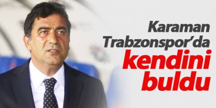 Karaman Trabzonspor'da kendini buldu