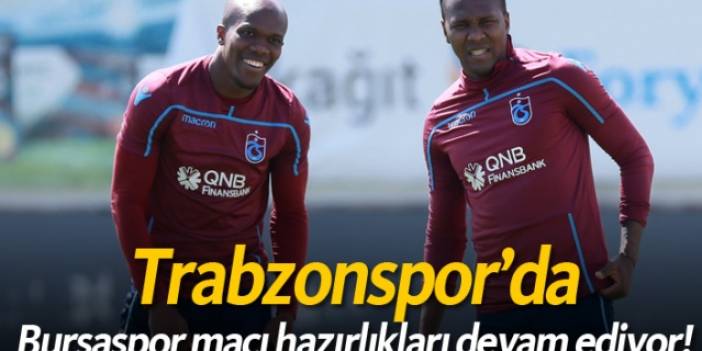 Trabzonspor'da Bursaspor maçı hazırlıkları devam ediyor!10 Nisan 2019