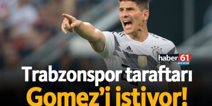 Trabzonspor taraftarı Gomez'i istiyor!