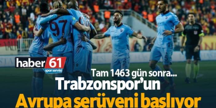 Trabzonspor’un Avrupa serüveni başlıyor