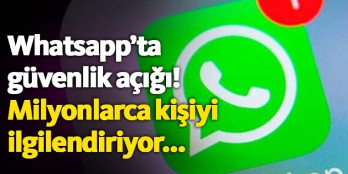 Whatsapp'ta güvenlik açığı