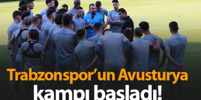 Trabzonspor'un Avusturya kampı başladı!