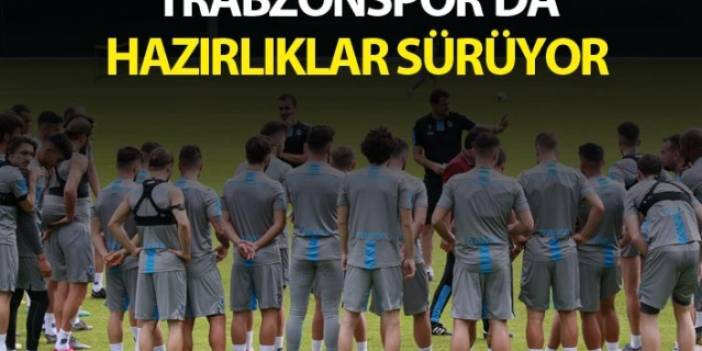 Trabzonspor'da hazırlıklar sürüyor.22 Temmuz 2019