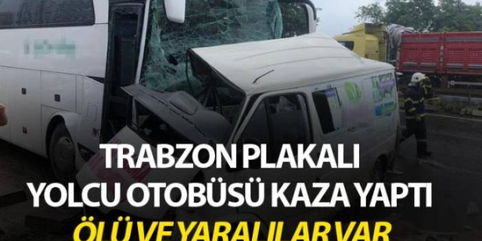 Trabzon plakalı yolcu otobüsü kaza yaptı - Ölü ve yaralılar var