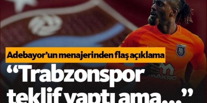 Adebayor'un menajerinden flaş Trabzonspor açıklaması