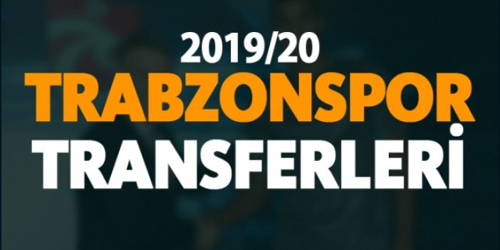 Trabzonspor'un 2019-20 sezonu transferleri!