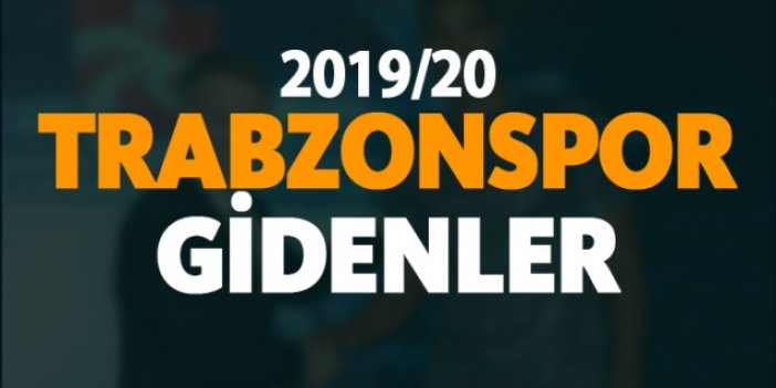 Trabzonspor'un 2019-20 sezonu giden futbolcuları!