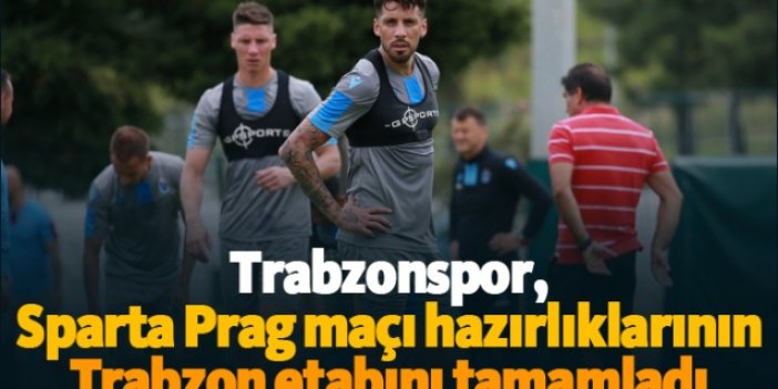 Trabzonspor, Sparta Prag maçı hazırlıklarının Trabzon etabını tamamladı