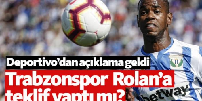 Trabzonspor Rolan'ı istedi mi? Açıklama geldi