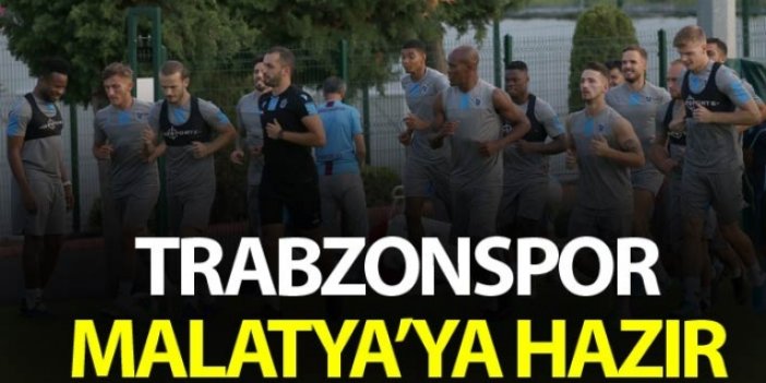 Trabzonspor Malatya'ya hazır