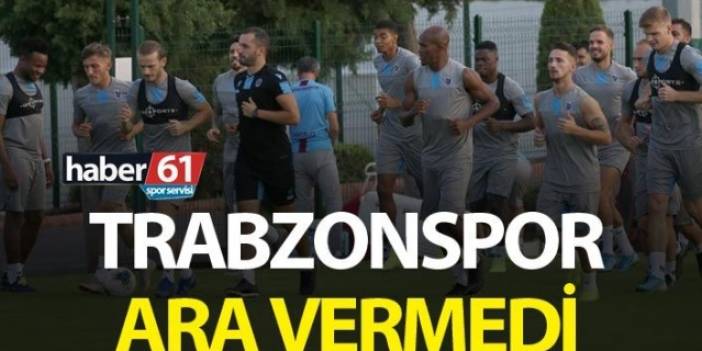 Trabzonspor, Malatya maçından sonra ara vermedi! AEK maçı hazırlıkları başladı - 26 Ağustos 2019