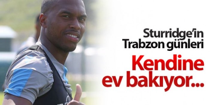 Daniel Sturridge Trabzon'a alışıyor