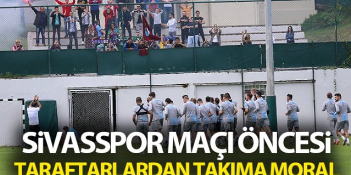 Sivasspor maçı öncesi taraftarlardan Trabzonspor'a moral