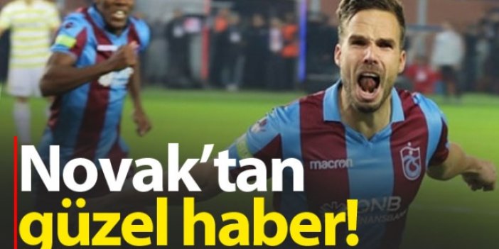 Trabzonspor'a Novak'tan güzel haber