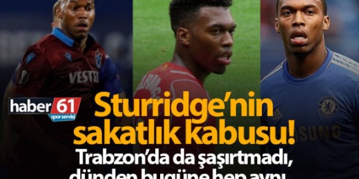 Trabzonspor'da Sturridge'nin sakatlık kabusu