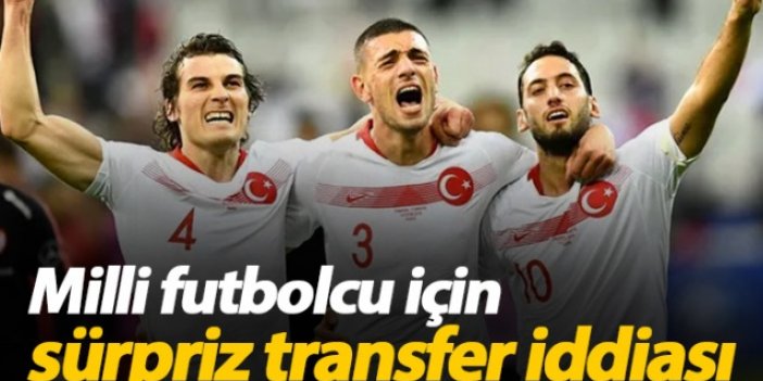 Milli futbolcu için sürpriz transfer iddiası
