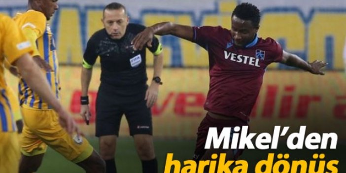 Trabzonspor'da Mikel'den harika dönüş