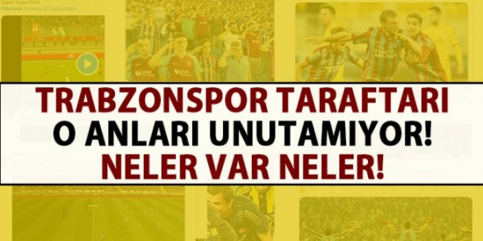 Trabzonspor Taraftarı bu anları unutamıyor!