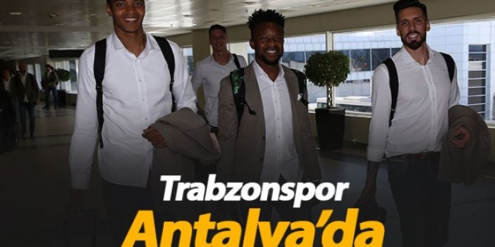 Trabzonspor Antalya'da