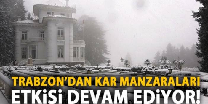 Trabzon'da kar yağışı devam ediyor