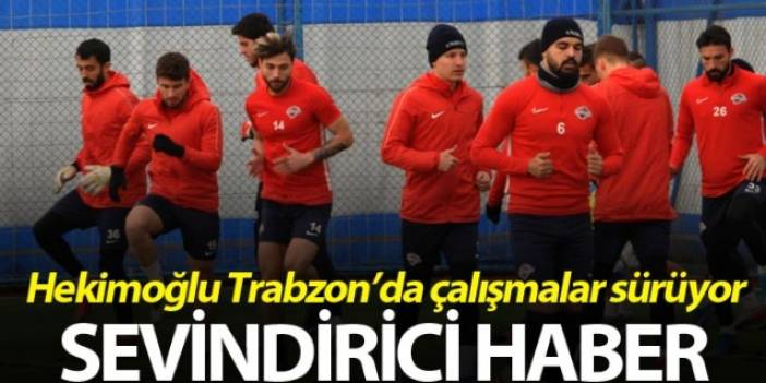 Hekimoğlu Trabzon'da çalışmalar sürüyor - Sevindirici haber