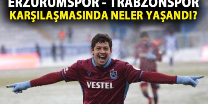 Erzurumspor - Trabzonspor maçından kareler