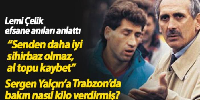Lemi Çelik Trabzonspor'daki efsane anılarını anlattı