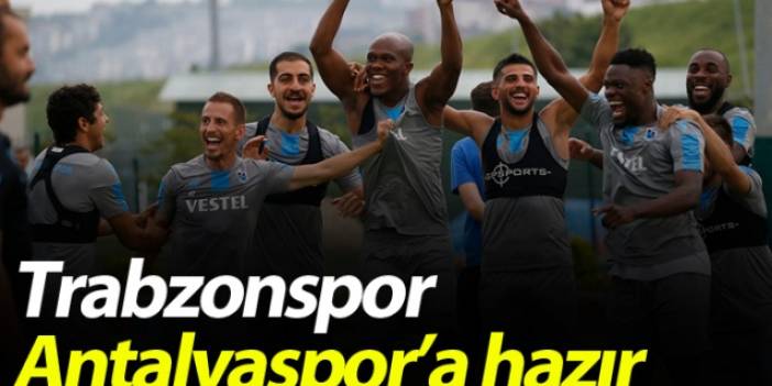 Trabzonspor Antalyaspor'a hazır