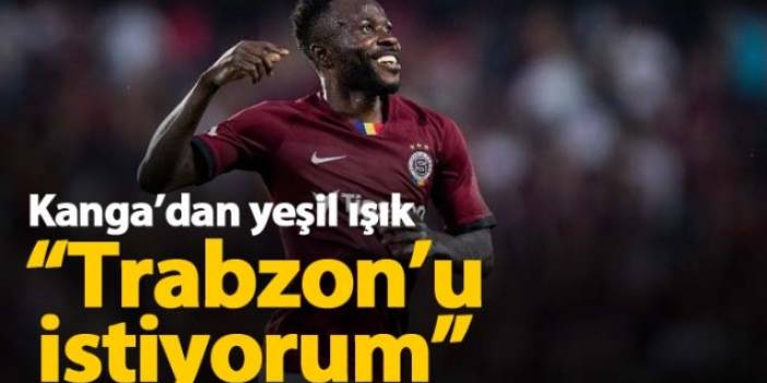 Kanga Trabzonspor'u istiyor