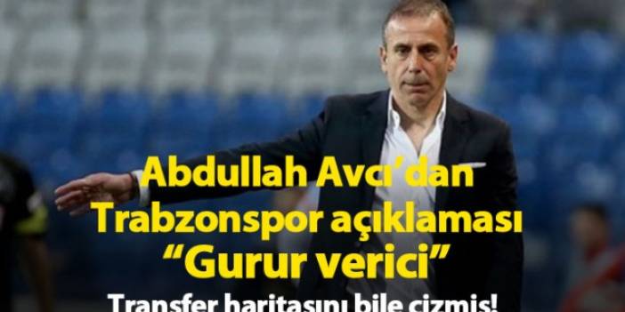 Abdullah Avcı'dan Trabzonspor açıklaması