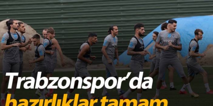 Trabzonspor'da Alanyaspor hazırlıkları tamam